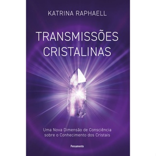 TRANSMISSÕES CRISTALINAS UMA NOVA DIMENSÃO DE CONSCIÊNCIA SOBRE O CONHECIMENTO DOS CRISTAIS em Oferta na Shopee