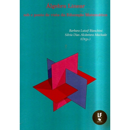 Livro - Algebra Linear - Sob O Ponto De Vista Da Educacao Matemati
