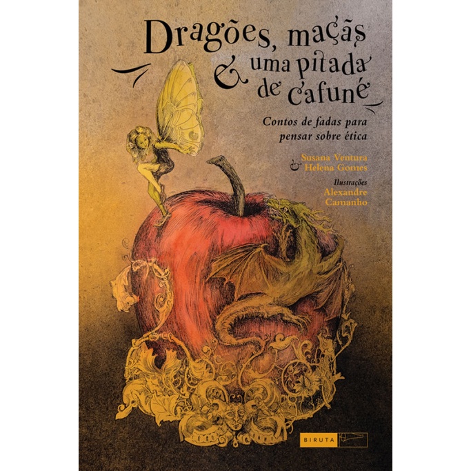 DRAGÕES, MAÇÃS E UMA PITADA DE CAFUNÉ CONTOS DE FADAS PARA PENSAR SOBRE ÉTICA - Books & Magazines