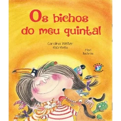 OS BICHOS DO MEU QUINTAL - CAROLINA WELTER