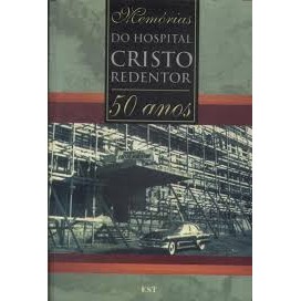 Memorias Do Hospital Cristo Redentor: 50 Anos de Ana Inez Klein, V?era Lucia Maciel Barroso 7181223