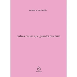 Livro Outras coisas que guardei pra mim