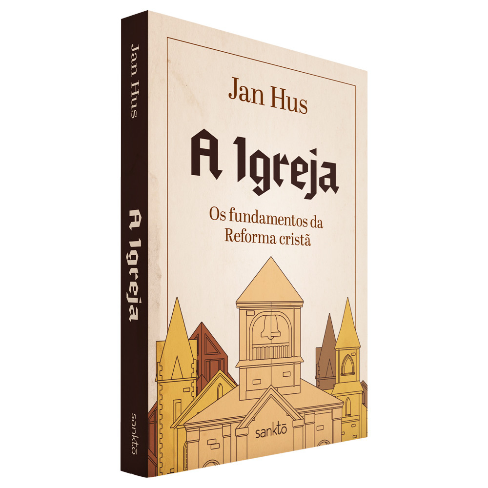 A Igreja | Jan Hus | Os Fundamentos da Reforma Cristã - Books & Magazines