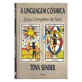 A linguagem cósmica: guia completo de tarô autor Tova Sender