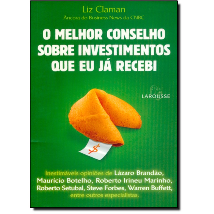 Melhor Conselho Sobre Investimentos que eu Já Recebi, O