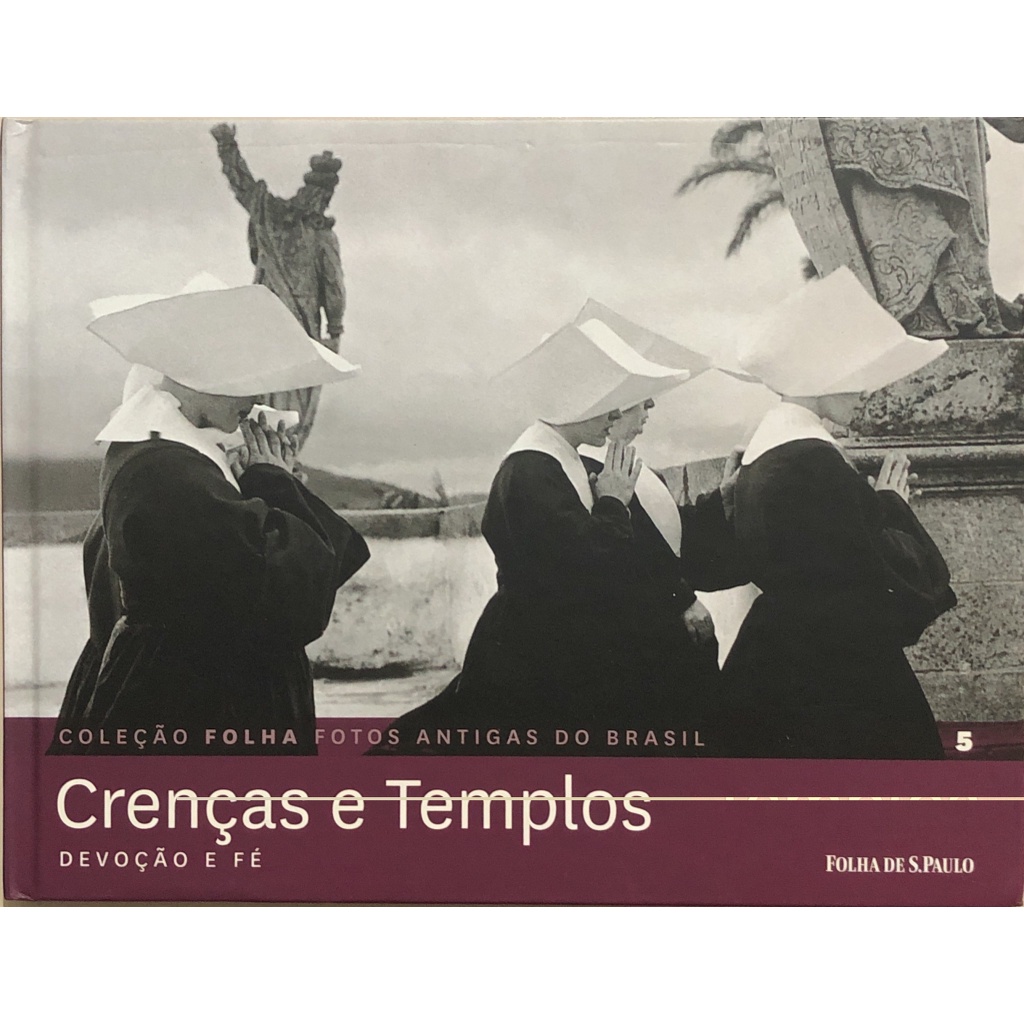 Fotos Antigas do Brasil  Vol.5 Crenças e Templos