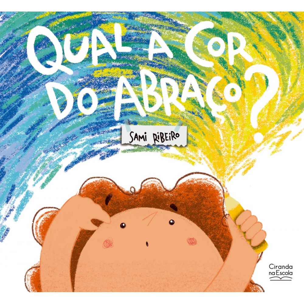 Livro Literatura infantil Qual a cor do abraço?