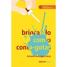 BRINCANDO COM O CONTA-GOTAS autor ANTONIO RODRIGUES NETO