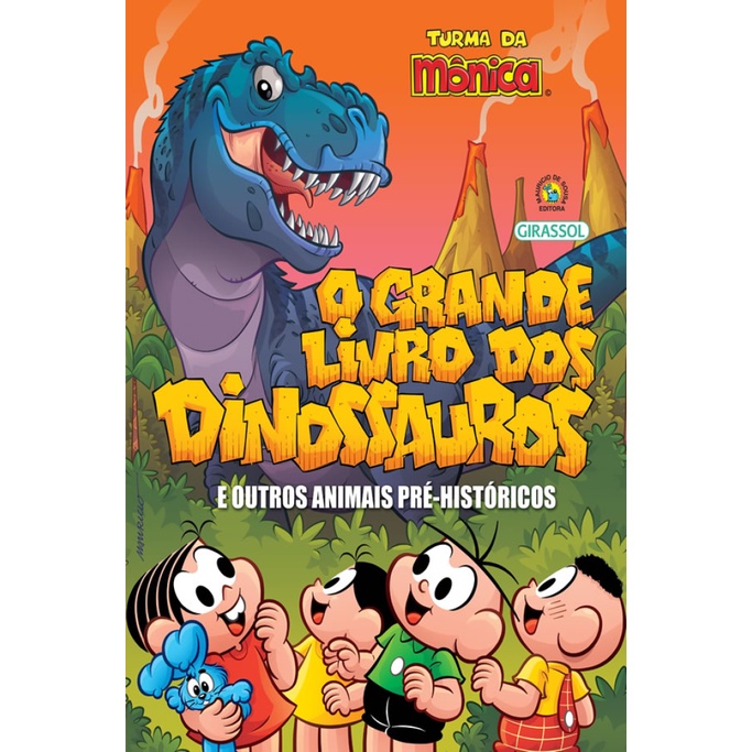 TURMA DA MÔNICA   O GRANDE LIVRO DOS DINOSSAUROS E OUTROS ANIMAIS PRÉ HISTÓRICOS - Books & Magazines