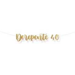 Faixa decorativa "De Repente 40" Glitter Ouro - 1 unidade - Cromus - Rizzo