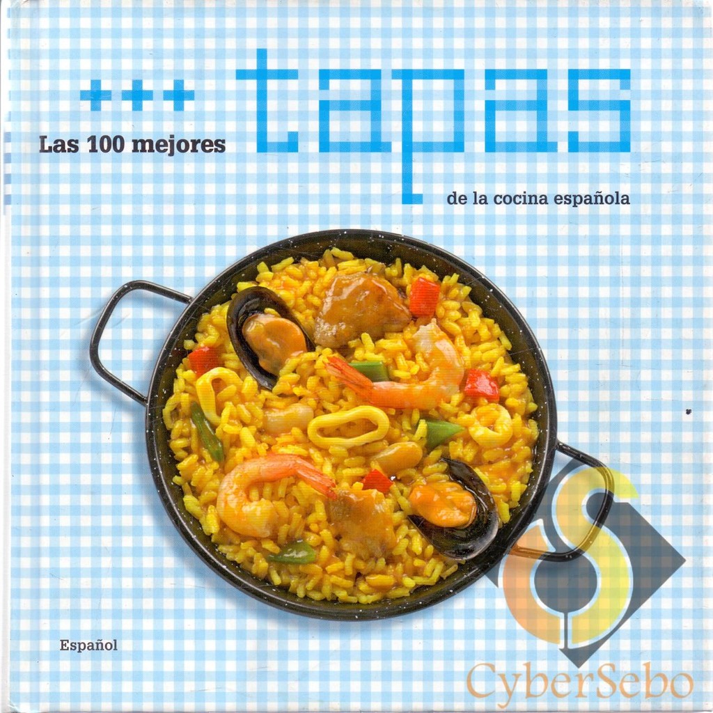 Las 100 Mejores Tapas de La Cocina Española - Ezperanza Luca de Tena