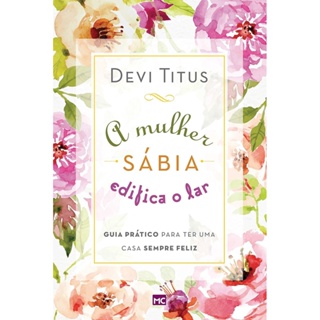 A Mulher Sábia Edifica o Lar | Devi Titus em Oferta na Shopee