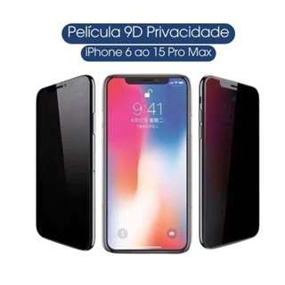 Pelicula Ceramica 9D Privativa Anti-Espiao Para Todos iPhone 6 7 8 X XR XS Max 11 12 14 15 Pro Max