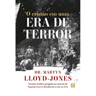 O Cristão em uma Era de Terror | D. Martyn Lloyd-Jones em Oferta na Shopee