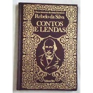 Contos e lendas - Obras imortais da nossa literatura autor Rebelo da Silva