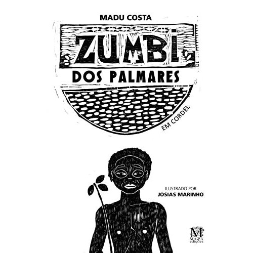 Zumbi Dos Palmares. Em Cordel de Madu Costa 7187515