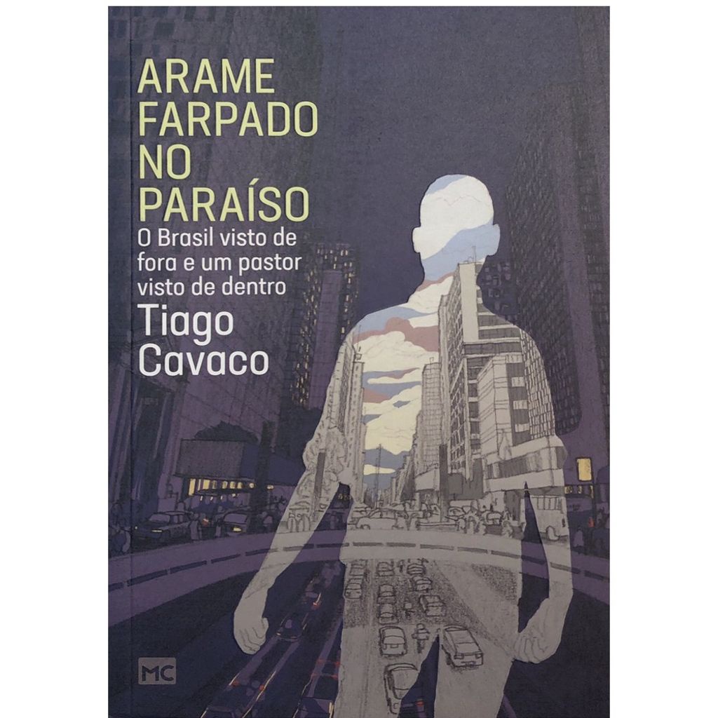 Arame Farpado No Paraíso, Tiago Cavaco - Mundo Cristão