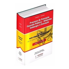 Livro Processo de Execução Fazenda Pública - Alimentos Embargos à Execução - Doutrina, Legislação, Jurisprudência (Novo, Lacrado)