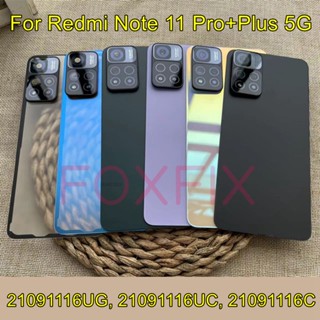 Tampa Traseira Da Porta Bateria De Vidro Para Xiaomi Redmi Note 11 Pro + Plus 5G 21091116UG 21091116UC Phone Reparo De Peças De Reposição