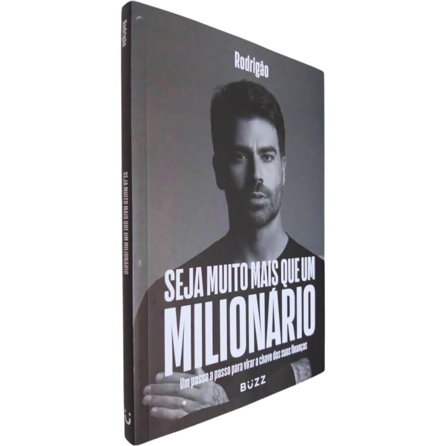 Livro Físico Seja Muito Mais Que Um Milionário Rodrigão Um Passo a Passo Para Virar a Chave das Suas Finanças