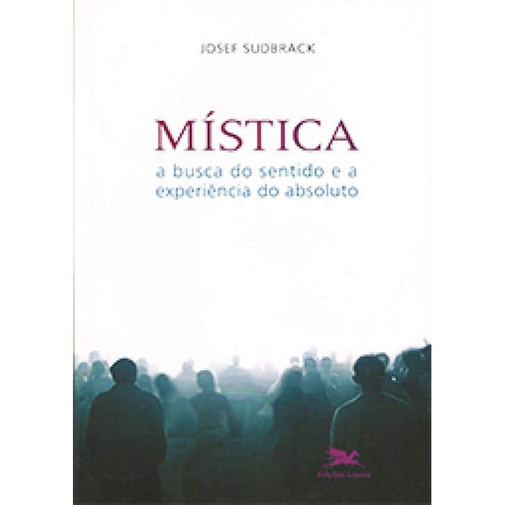 MISTICA - A BUSCA DO SENTIDO E A EXPERIENCIA...