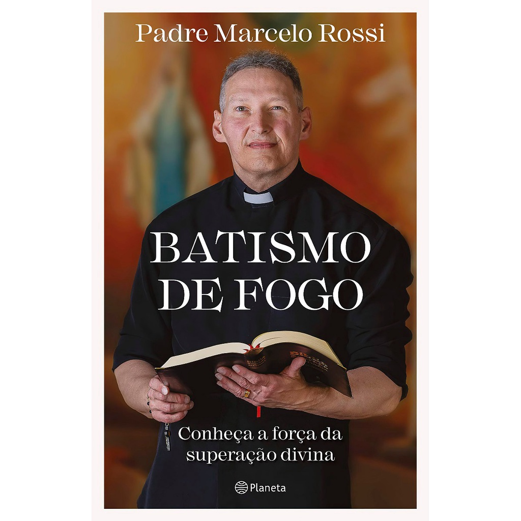 Livro Batismo de Fogo - Padre Marcelo Rossi