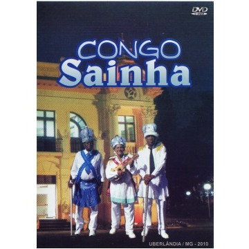 Congo Sainha - Uberlandia Mg 2010 Dvd