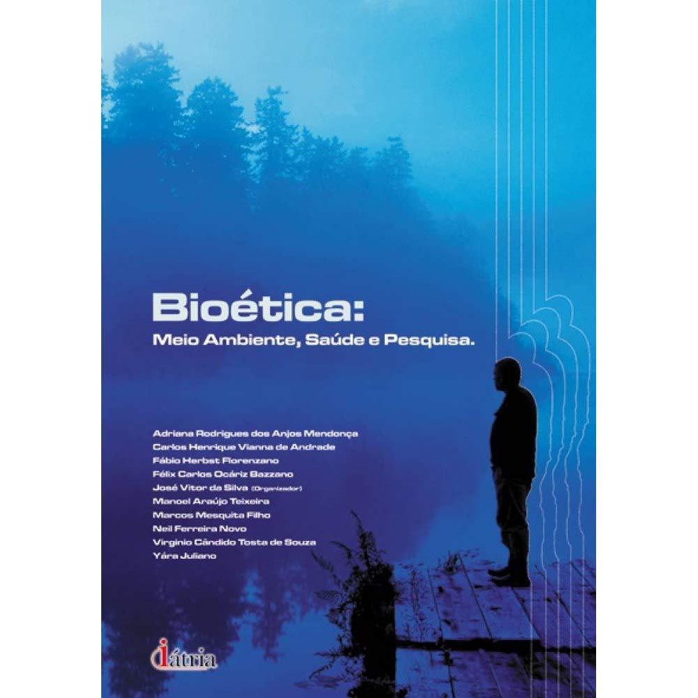 Bioética - Meio Ambiente, Saúde e Pesquisa - Adriana Rodrigues do Anjos Mendonça