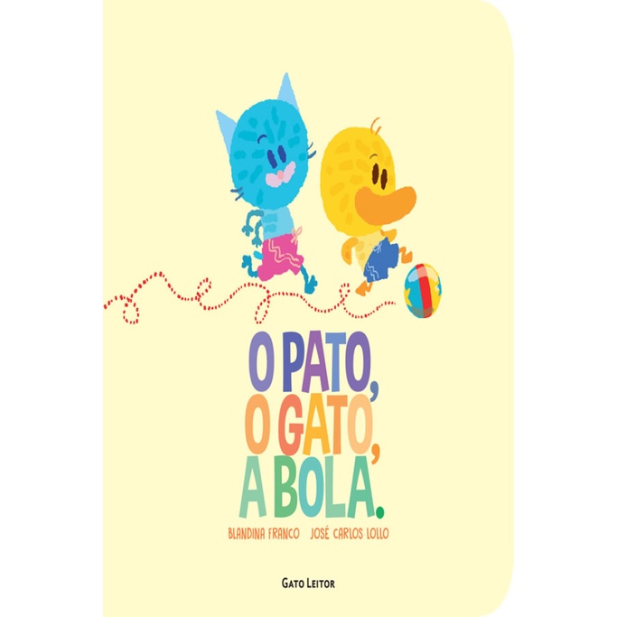 O PATO, O GATO, A BOLA