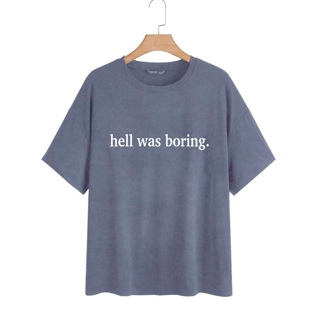 Camisa Azul Bebê Personalizada Blusa Oversized Camiseta Unissex Estampa T Shirt Hell Was Boring