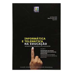 Informática e Telemática na Educação - Vol. II autor José Gómes Galán e Gilberto Lacerda Santos