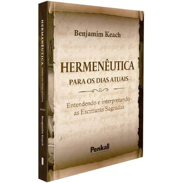 Hermenêutica para os Dias Atuais | Benjamin Keach
