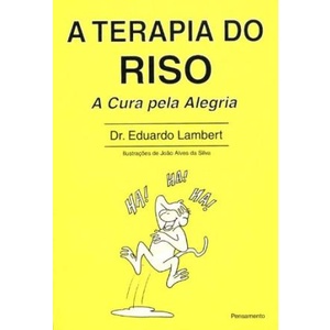 A TERAPIA DO RISO autor DR.EDUARDO LAMBERT