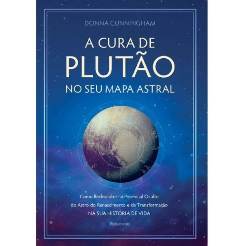 A CURA DE PLUTÃO NO SEU MAPA ASTRAL COMO REDESCOBRIR O POTENCIAL OCULTO DO ASTRO DO RENASCIMENTO E DA TRANSFORMAÇÃO NA S em Oferta na Shopee