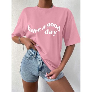 Camisa Academia Tenha Um Bom Dia Inspiração Blusa Oversized Camiseta Confortável Estampa Frase