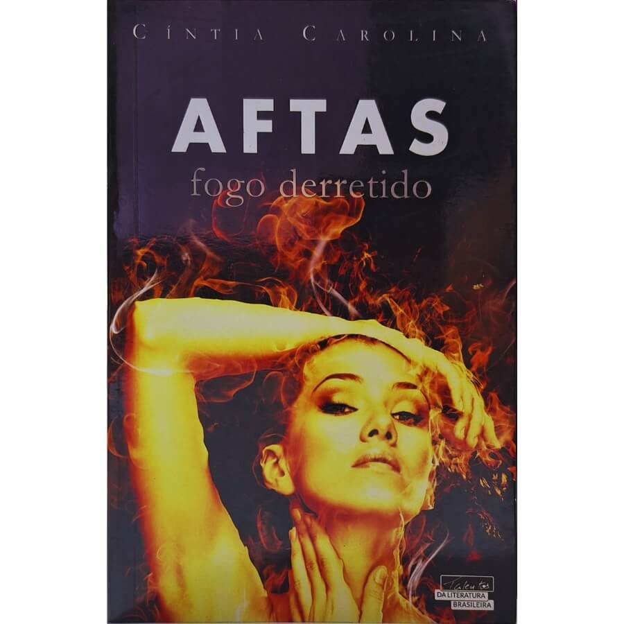 Livro Físico Aftas Fogo Derretido Cíntia Carolina Talentos da Literatura Brasileira