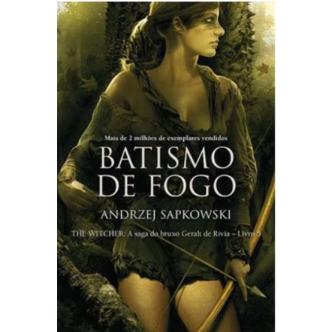 BATISMO DE FOGO   THE WITCHER   A SAGA DO BRUXO GERALT DE RÍVIA
