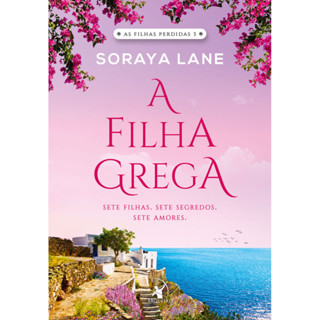 A FILHA GREGA (AS FILHAS PERDIDAS   LIVRO 3) em Oferta na Shopee