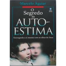 O Segredo Da Auto-estima autor Marcelo Aguiar