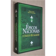 Basilio da Gama e Frei Santa Rita Durao - Epicos Nacionais: o Uraguai e Caramuru
