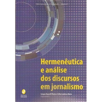 Hermenêutica e análise dos discursos em jornalismo autor Sérgio Dayrell Porto e Célia Ladeira Mota