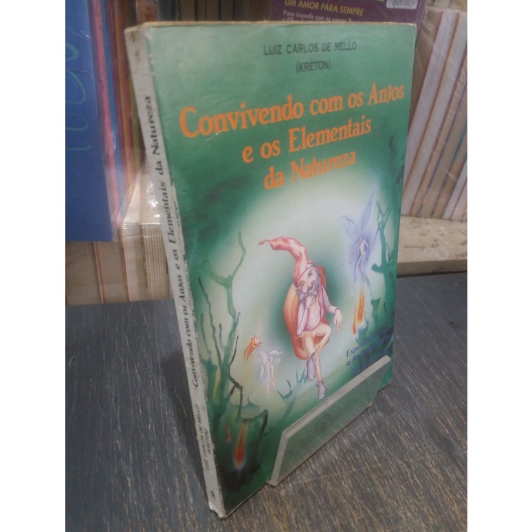 Convivendo Com os Anjos e os Elementos da Natureza autor Luiz Carlos de Mello