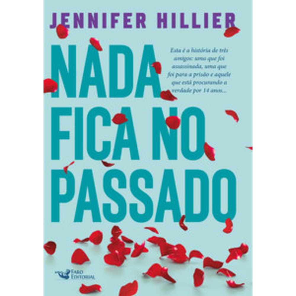 Nada fica no passado - Faro Editorial