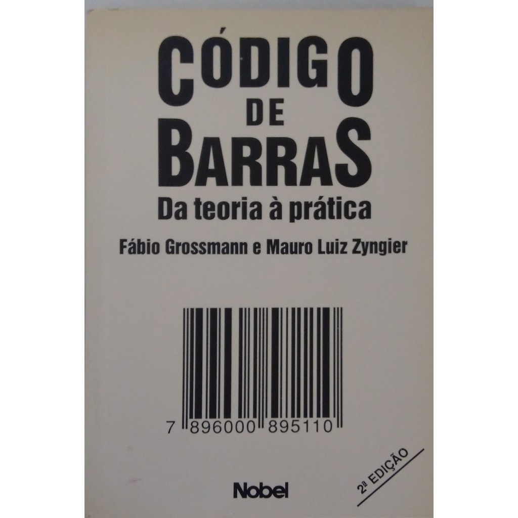 Livro Código de Barras Da Teoria à Prática de Fábio Grossmann e Mauro Luiz Zyngier