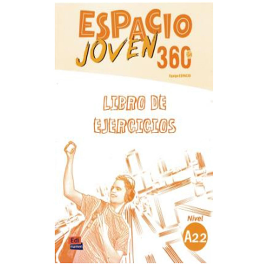 ESPACIO JOVEN 360S A2.2   LIBRO DE EJERCICIOS