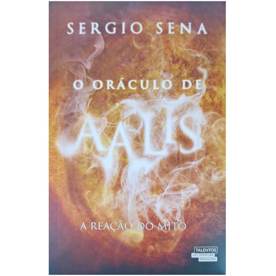 Livro Físico O Oráculo de AALIS Sergio Sena A Reação do Mito