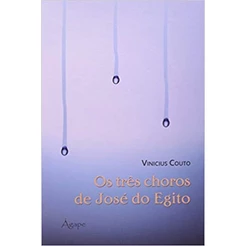 OS TRES CHOROS DE JOSE DO EGITO