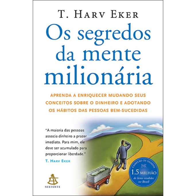 OS SEGREDOS DA MENTE MILIONÁRIA APRENDA A ENRIQUECER MUDANDO SEUS CONCEITOS SOBRE O DINHEIRO E ADOTANDO OS HÁBITOS DA em Oferta na Shopee
