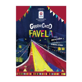 GRANDE CIRCO FAVELA   UMA HISTÓRIA DE SUPERAÇÃO E SOLIDARIEDADE INSPIRADA PELO PRIMEIRO PALHAÇO NEGRO DO BRASIL em Oferta na Shopee