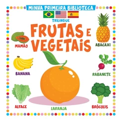 Coleção Minha Primeira Biblioteca Trilíngue - Frutas e Vegetais
